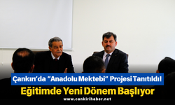 Çankırı’da “Anadolu Mektebi” Projesi Tanıtıldı! Eğitimde Yeni Dönem Başlıyor
