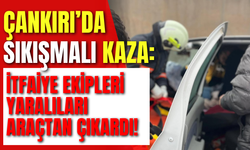 Çankırı’da Sıkışmalı Kaza: İtfaiye Ekipleri Yaralıları Araçtan Çıkardı!