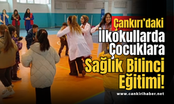 Çankırı’daki İlkokullarda Çocuklara Sağlık Bilinci Eğitimi!