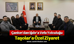 Çankırı’dan Iğdır’a Vefa Yolculuğu: Taşolar’a Özel Ziyaret