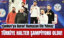 Çankırı’ya Gurur! Ramazan Efe Yılmaz Türkiye Halter Şampiyonu Oldu