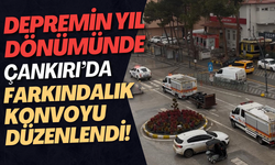 Depremin Yıl Dönümünde Çankırı’da Farkındalık Konvoyu Düzenlendi!