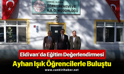 Eldivan’da Eğitim Değerlendirmesi: Ayhan Işık Öğrencilerle Buluştu