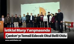 İstiklal Marşı Yarışmasında Çankırı’yı Temsil Edecek Okul Belli Oldu
