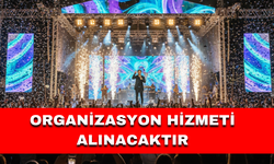 ORGANİZASYON HİZMETİ ALINACAKTIR