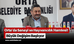 Orta’da Sanayi ve Hayvancılık Hamlesi! Büyük Değişim Başlıyor