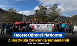 Reçete Öğrenci Platformu 7. Kış Okulu Çankırı’da Tamamlandı