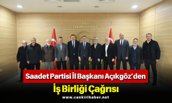 Saadet Partisi İl Başkanı Açıkgöz’den İş Birliği Çağrısı