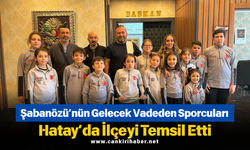 Şabanözü’nün Gelecek Vadeden Sporcuları Hatay’da İlçeyi Temsil Etti