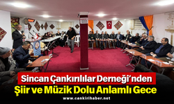 Sincan Çankırılılar Derneği’nden Şiir ve Müzik Dolu Anlamlı Gece