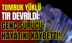 Tomruk Yüklü TIR Devrildi: Genç Sürücü Hayatını Kaybetti!