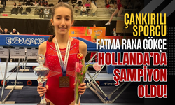 Çankırılı sporcu Fatma Rana Gökçe Hollanda’da Şampiyon Oldu!