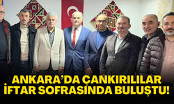 Ankara’da Çankırılılar İftar Sofrasında Buluştu!
