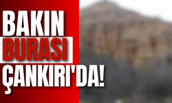 Bakın Burası Çankırı'da!