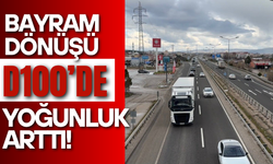 Bayram Dönüşü D100’de Yoğunluk Arttı!