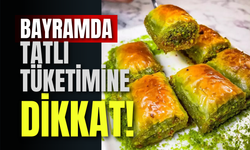 Bayramda Tatlı Tüketimine Dikkat!