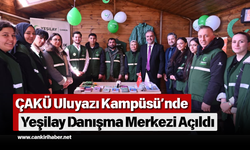 ÇAKÜ Uluyazı Kampüsü’nde Yeşilay Danışma Merkezi Açıldı