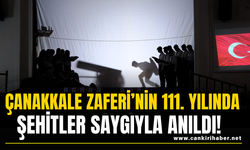 Çanakkale Zaferi’nin 111. Yılında Şehitler Saygıyla Anıldı!