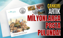Çankırı Artık Milyonlarca Posta Pulunda!
