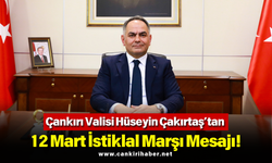 Çankırı Valisi Hüseyin Çakırtaş’tan 12 Mart İstiklal Marşı Mesajı!
