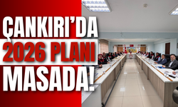 Çankırı’da 2026 Planı Masada!