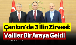 Çankırı’da 3 İlin Zirvesi: Valiler Bir Araya Geldi