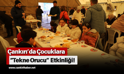 Çankırı’da Çocuklara “Tekne Orucu” Etkinliği!