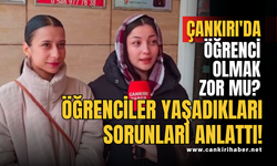 Çankırı'da Öğrenci Olmak Zor mu? Öğrenciler Yaşadıkları Sorunları Anlattı!