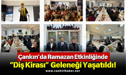 Çankırı’da Ramazan Etkinliğinde “Diş Kirası” Geleneği Yaşatıldı!