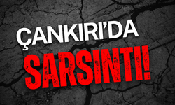 Çankırı’da Sarsıntı Oldu!