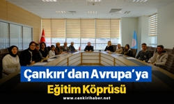 Çankırı’dan Avrupa’ya Eğitim Köprüsü