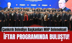 Çankırılı Belediye Başkanları MHP Geleneksel İftar Programında Buluştu!