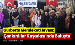 Gurbette Memleket Havası: Çankırılılar Kuşadası’nda Buluştu
