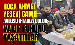 Hoca Ahmet Yesevi Camii Avlusu İftarla Doldu: Vakıf Ruhunu Yaşattılar