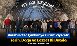 Karabük’ten Çankırı’ya Turizm Ziyareti: Tarih, Doğa ve Lezzet Bir Arada