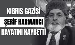 Kıbrıs Gazisi Şerif Harmancı Hayatını Kaybetti!