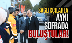 Sağlıkçılarla Aynı Sofrada Buluştular!