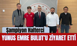 Şampiyon Halterci Yunus Emre Bulut’u Ziyaret Etti