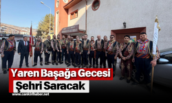 Yaren Başağa Gecesi Şehri Saracak