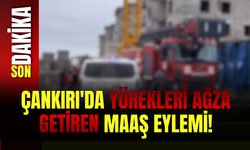 Çankırı'da Yürekleri Ağza Getiren Maaş Eylemi!