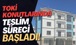 TOKİ Konutlarında Teslim Süreci Başladı!