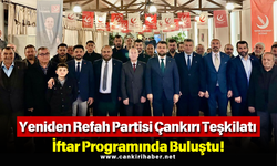 Yeniden Refah Partisi Çankırı Teşkilatı İftar Programında Buluştu!