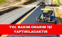 YOL BAKIM-ONARIM İŞİ YAPTIRILACAKTIR