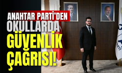 Anahtar Parti’den Okullarda Güvenlik Çağrısı!