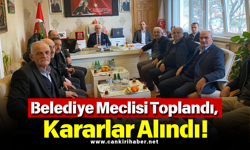 Belediye Meclisi Toplandı, Kararlar Alındı!