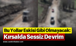 Bu Yollar Eskisi Gibi Olmayacak: Kırsalda Sessiz Devrim