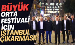 Büyük Orta Festivali İçin İstanbul Çıkarması!
