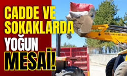 Cadde ve Sokaklarda Yoğun Mesai!