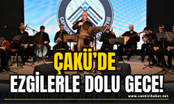 ÇAKÜ’de Ezgilerle Dolu Gece!