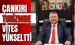 Çankırı Turizmde Vites Yükseltti